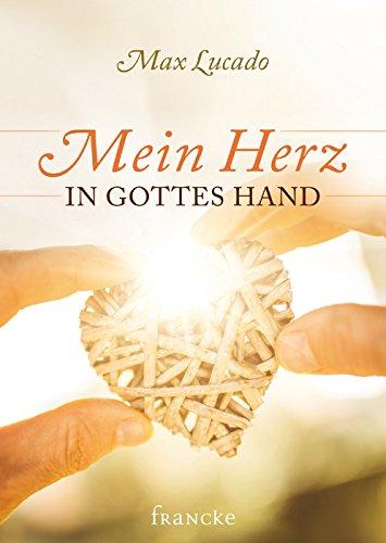 Mein Herz in Gottes Hand