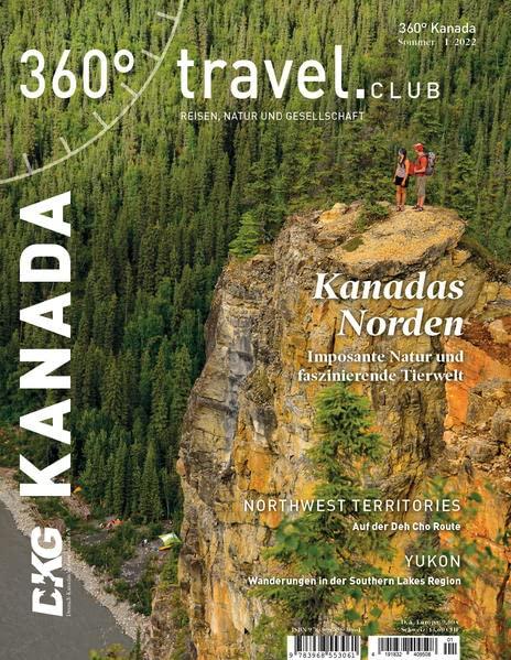 360° Kanada - Ausgabe Sommer 1/2022: Kanadas Norden - Imposante Natur und faszinierende Tierwelt (360° Kanada: Reisen, Natur und Gesellschaft)