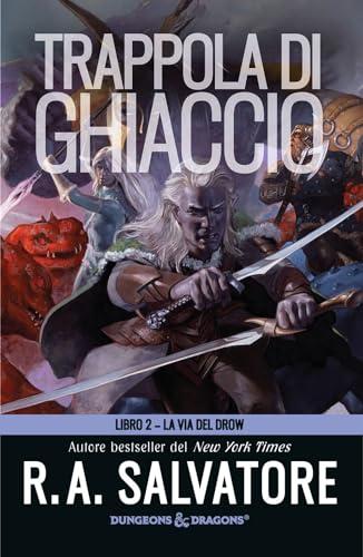 Trappola di ghiaccio. La via del Drow (Vol. 2) (Fantasy)