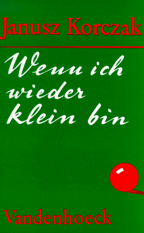 Wenn ich wieder klein bin. Und andere Geschichten von Kindern