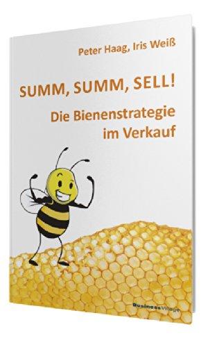 Summ, summ, sell!: Die Bienenstrategie im Verkauf