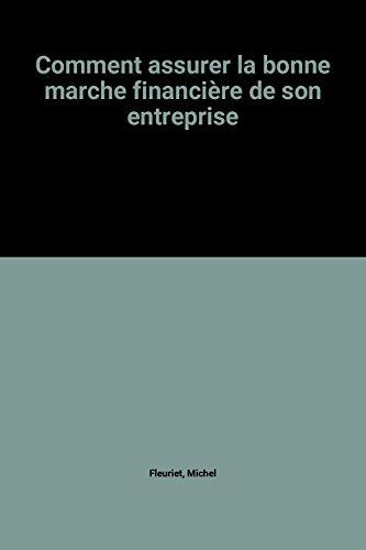 Comment assurer la bonne marche financière de son entreprise