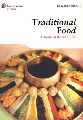 Traditional Food: A Taste of Korean Life (Korea Essentials, Band 4)