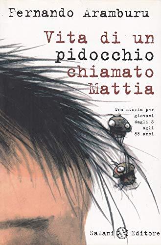 Vita di un pidocchio chiamato Mattia