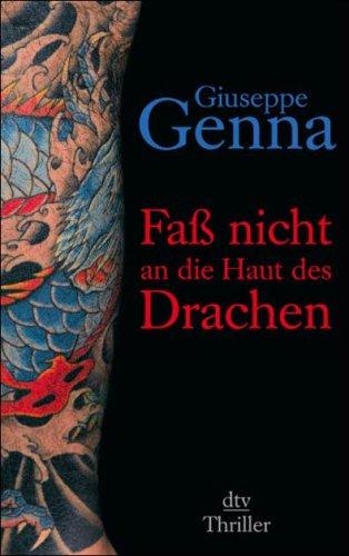 Faß nicht an die Haut des Drachen: Thriller