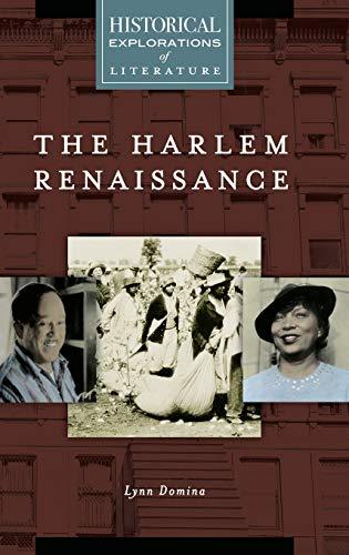 The Harlem Renaissance: A Historical Exploration of Literature (Historical Explorations of Literature)