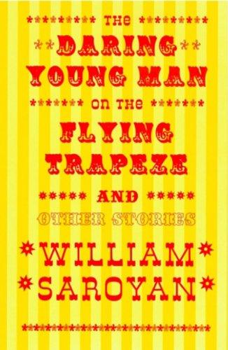 The Daring Young Man on the Flying Trapeze: And Other Stories (New Directions Classics)