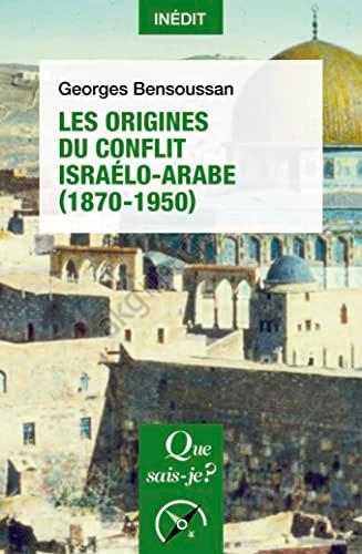 Les origines du conflit israélo-arabe (1870-1950)