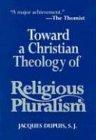 Toward a Christian Theology of Religious Pluralism