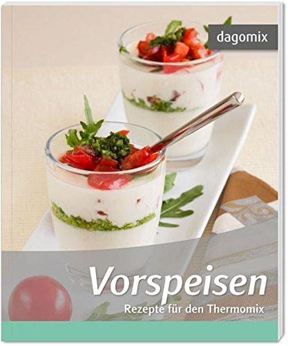 Vorspeisen Rezepte für den Thermomix