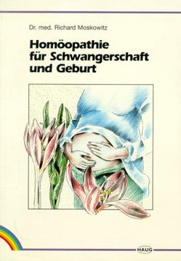 Homöopathie bei Schwangerschaft und Geburt