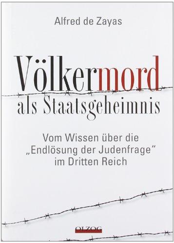 Völkermord als Staatsgeheimnis: Vom Wissen über die "Endlösung der Judenfrage" im Dritten Reich