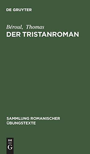 Der Tristanroman (Sammlung romanischer Übungstexte, 45, Band 45)