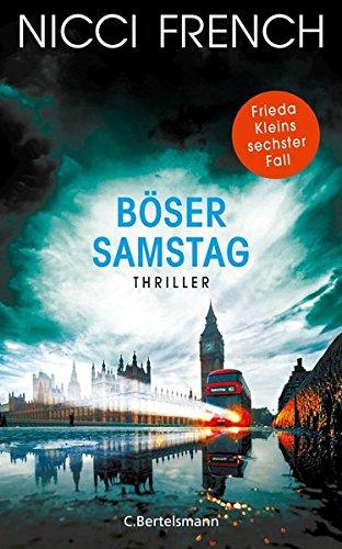 Böser Samstag: Thriller Bd 6 (Psychologin Frieda Klein als Ermittlerin, Band 6)