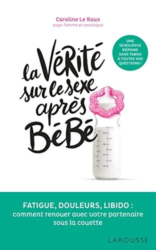 La vérité sur le sexe après bébé