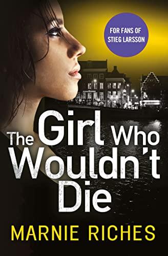 Riches, M: Girl Who Wouldn't Die (George McKenzie)