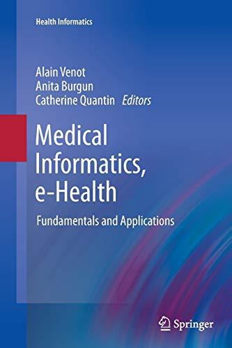 Medical Informatics, e-Health: Fundamentals and Applications (Health Informatics)