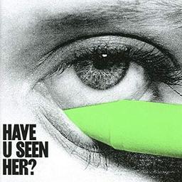 Have U Seen Her?