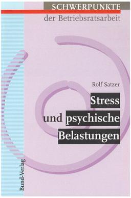 Stress und psychische Belastungen am Arbeitsplatz