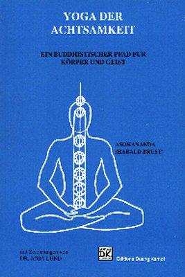 Yoga der Achtsamkeit. Ein buddhistischer Pfad für Körper und Geist (Medical Edition)