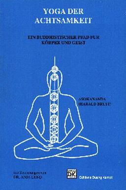 Yoga der Achtsamkeit. Ein buddhistischer Pfad für Körper und Geist (Medical Edition)