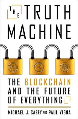 The Truth Machine: The Blockchain and the Future of Everything (International Edition)