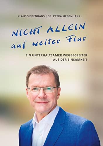 NICHT ALLEIN AUF WEITER FLUR: Ein unterhaltsamer Wegbegleiter aus der Einsamkeit