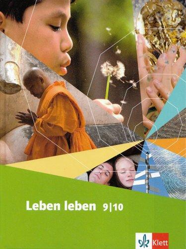 Leben leben - Neubearbeitung: Leben leben. Schülerbuch  9/10 Schuljahr: Ethik / LER / Werte und Normen