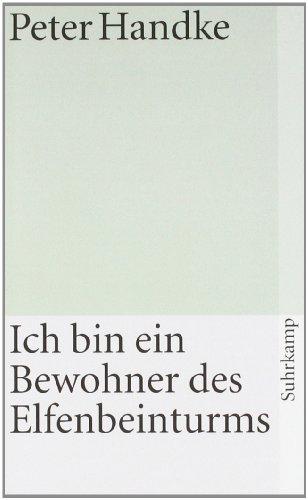 Ich bin ein Bewohner des Elfenbeinturms (suhrkamp taschenbuch)