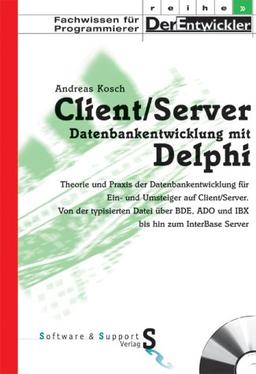 Client- Server. Datenbankentwicklung mit Delphi