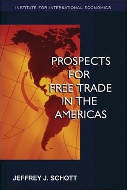 Schott, J: Prospects for Free Trade in the Americas