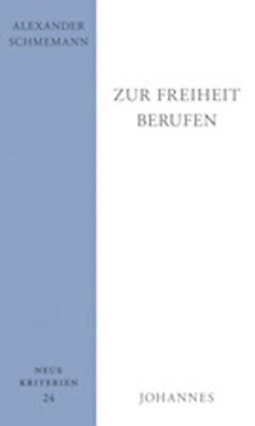 Zur Freiheit berufen (Neue Kriterien)