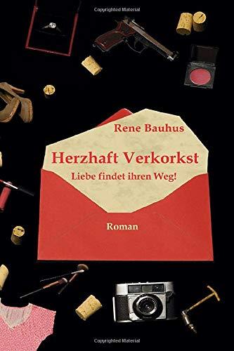 Herzhaft Verkorkst: Liebe findet immer ihren Weg