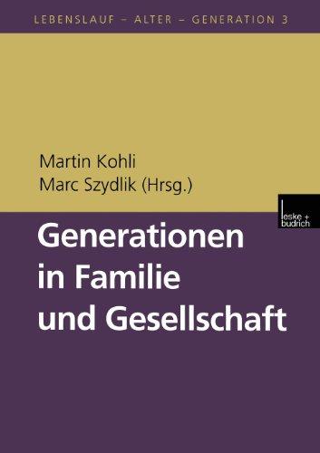 Generationen in Familie und Gesellschaft (Lebenslauf - Alter - Generation)