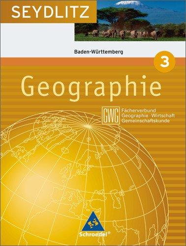 Seydlitz Geographie - Ausgabe 2004 für Gymnasien: Seydlitz Geographie GWG - Ausgabe 2004 für die Sekundarstufe I an Gymnasien in Baden Württemberg: Schülerband 3 ( Kl. 7 )