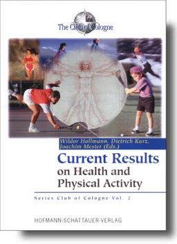 Current Results on Health and Physical Activity (Series Club of Cologne)