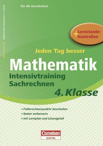 Jeden Tag besser - Mathematik: 4. Schuljahr - Intensivtraining Sachrechnen: Übungsheft mit Lernplan und Lernstandskontrollen. Mit entnehmbarem Lösungsteil