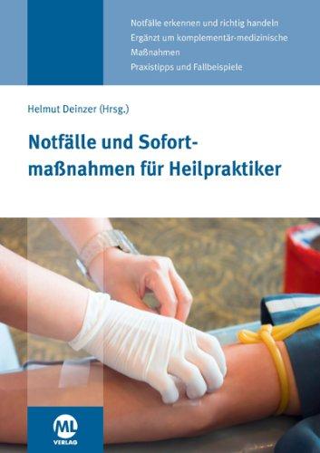 Notfälle und Sofortmaßnahmen für Heilpraktiker: 2. Auflage 2014