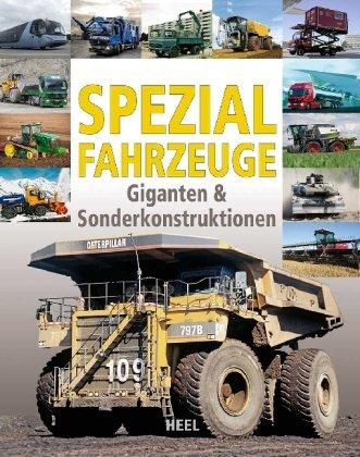 Spezialfahrzeuge: Giganten & Sonderkonstruktionen