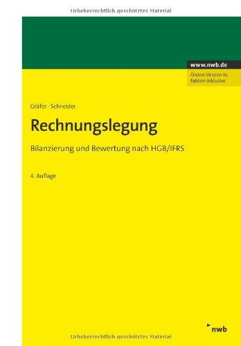 Rechnungslegung: Bilanzierung und Bewertung nach HGB/IFRS.: Bilanzierung und Bewertung nach HGB/IFRS