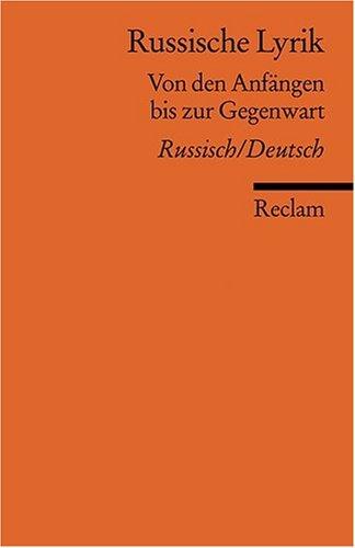 Russische Lyrik: Von den Anfängen bis zur Gegenwart [Zweisprachig]