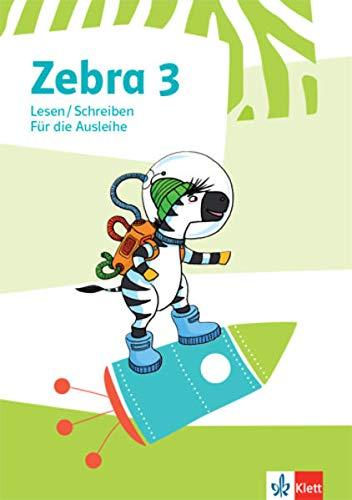 Zebra 3: Heft Lesen/Schreiben für die Ausleihe Klasse 3 (Zebra. Ausgabe ab 2018)