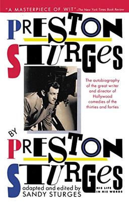 Preston Sturges by Preston Sturges: His Life in His Words