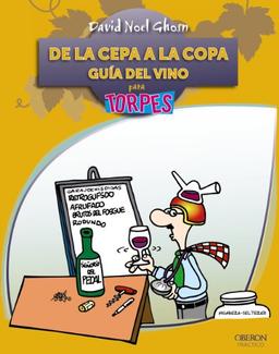 De la cepa a la copa : guía del vino (TORPES 2.0)