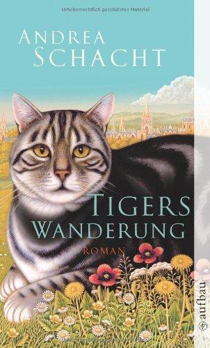 Tigers Wanderung: Roman (Katzengeschichten)