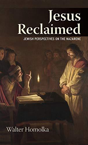 Jesus Reclaimed: Jewish Perspectives on the Nazarene