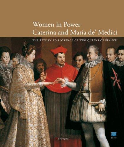 Women in power: Caterina and Maria de´Medici