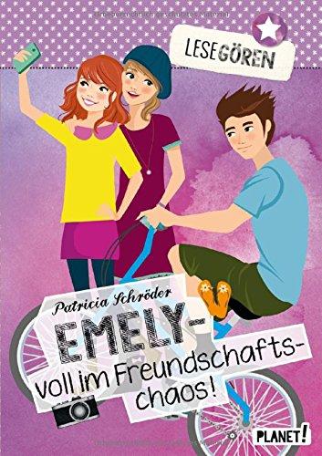 Lesegören: Emely - voll im Freundschaftschaos!