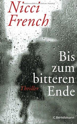 Bis zum bitteren Ende: Thriller