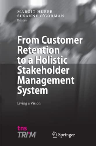 From Customer Retention to a Holistic Stakeholder Management System: Living a Vision